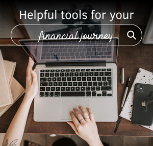helpful tools for your financial journey